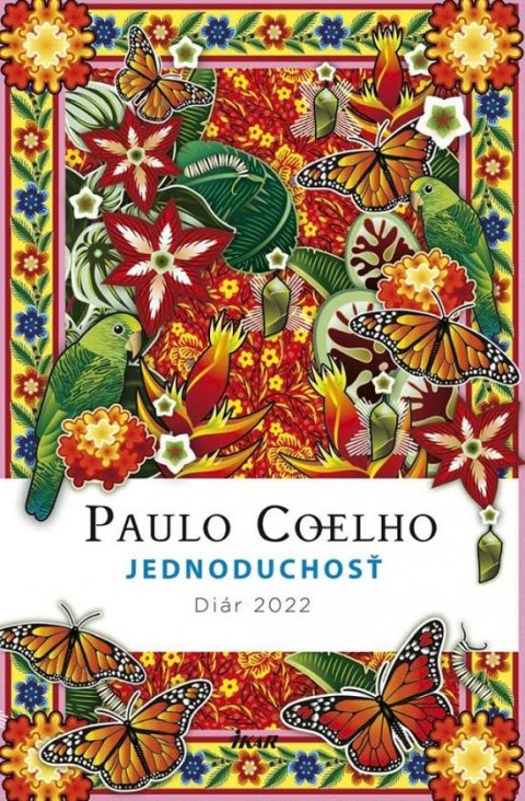 Coelho Paulo: Diár 2022 - Jednoduchosť (slovensky) Coelho Paulo: Diár 2022 - Jednoduchosť (slovensky)