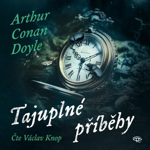 Doyle Arthur Conan: Tajuplné příběhy - CD (Čte Václav Knop)