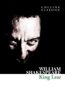 Shakespeare William: King Lear (Collins Classics)