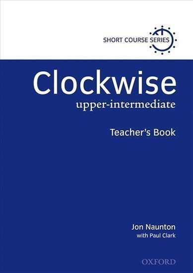 Naunton Jon: Clockwise Upper Intermediate Teacher´s Book
