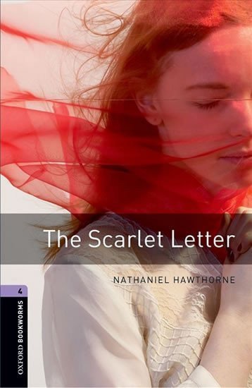 Hawthorne Nathaniel: Oxford Bookworms Library 4 The Scarlet Letter (New Edition)