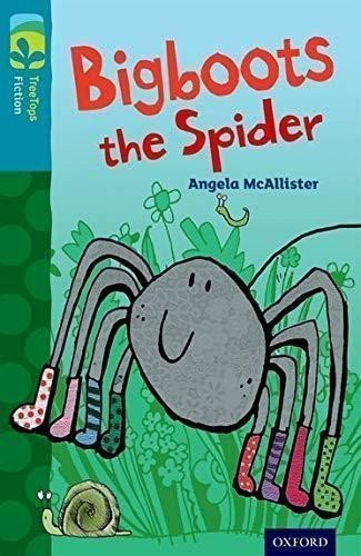 McAllister Angela: Oxford Reading Tree TreeTops Fiction 9 More Pack A Bigboots the Spider