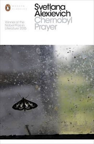 Alexijevičová Světlana: Chernobyl Prayer