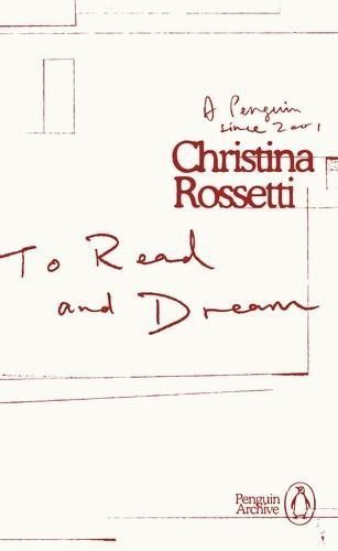 Rossetti Christina G.: To Read and Dream
