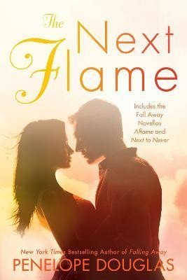 Douglasová Penelope: The Next Flame: Includes the Fall Away Novellas Aflame and Next to Never