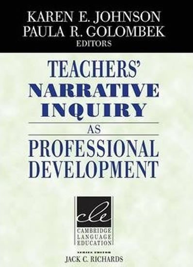 Johnson Karen: Teachers´ Narrative Inquiry as Professio