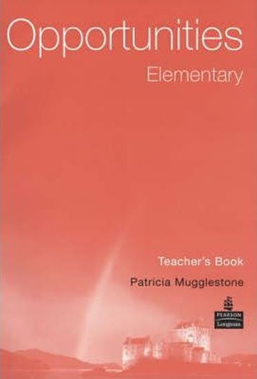 Mugglestone Patricia: Opportunities: Elementary Teacher´s Book Mugglestone Patricia: Opportunities: Elementary Teacher´s Book