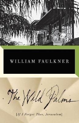 Faulkner William: The Wild Palms