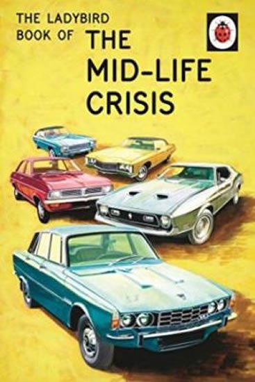 Hazeley Jason: The Ladybird Book Of The Mid-Life Crisis