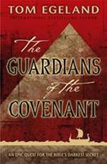 Egeland Tom: The Guardians of the Covenant