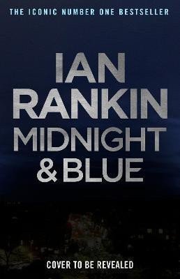 Rankin Ian: Midnight and Blue: The #1 bestselling series that inspired BBC One´s REBUS