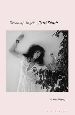 Smith Patti: Bread of Angels