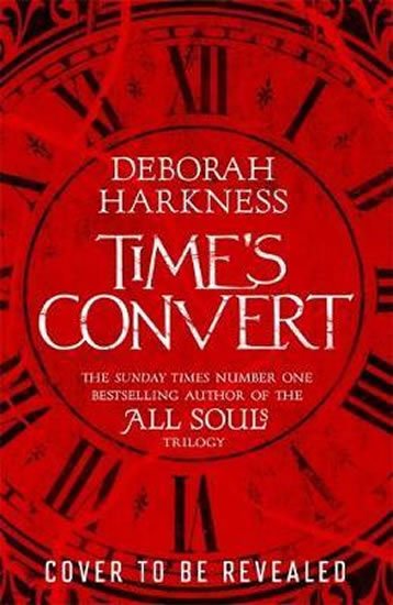 Harknessová Deborah E.: Time´s Convert
