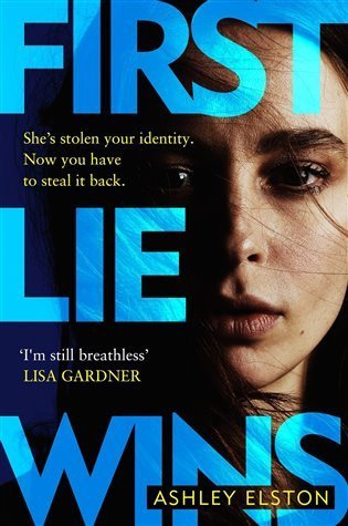 Elston Ashley: First Lie Wins: THE MUST-READ SUNDAY TIMES THRILLER OF THE MONTH, NEW YORK 