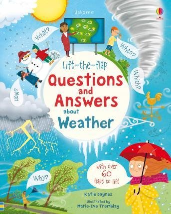 Daynes Katie: Lift-the-flap Questions and Answers about Weather