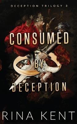 Kent Rina: Consumed by Deception