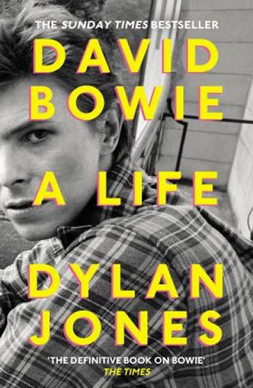 Jones Dylan: David Bowie : A Life
