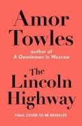 Towles Amor: The Lincoln Highway
