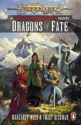 Weis Margaret: Dragonlance: Dragons of Fate: (Dungeons & Dragons)