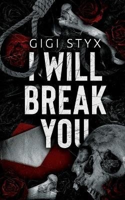 Gigi Styx: I Will Break you