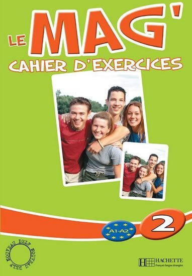 Himber Celine: Le Mag´ 2 (A1-A2) Cahier d´exercices
