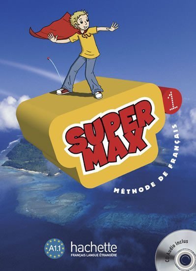 Denisot Hugues, Macquart-Martin Catherine: Super Max 1 (A1.1) Livre de léleve + CD Audio