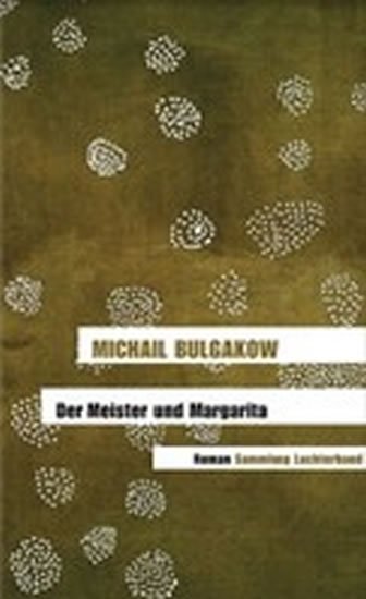 Bulgakov Michail Afanasjevič: Der Meister Und Margarita