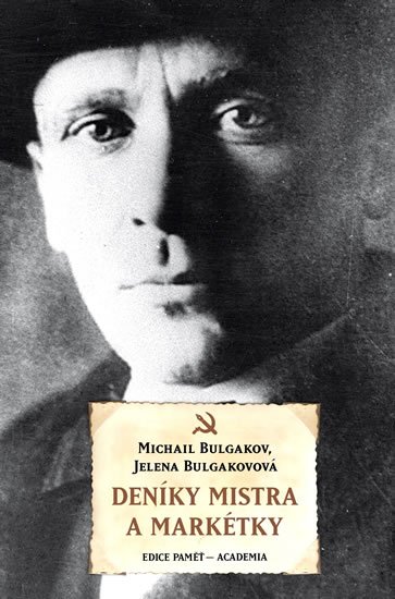 Bulgakov Michail Afanasjevič: Deníky Mistra a Markétky