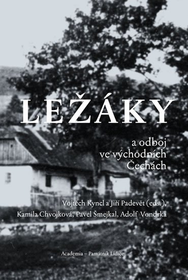 Padevět Jiří: Ležáky a odboj ve východních Čechách