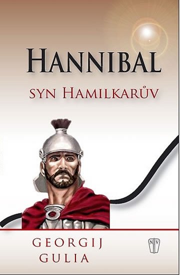 Gulia Georgij: Hannibal - Syn Hamilkarův Gulia Georgij: Hannibal - Syn Hamilkarův
