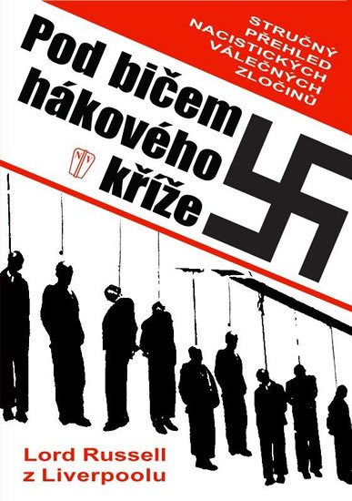 Lord Russell z Liverpoolu: Pod bičem hákového kříže Lord Russell z Liverpoolu: Pod bičem hákového kříže