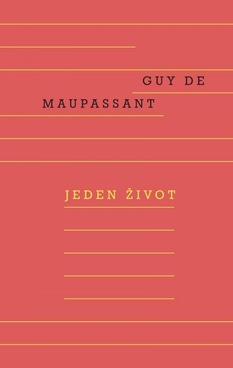 de Maupassant Guy: Jeden život