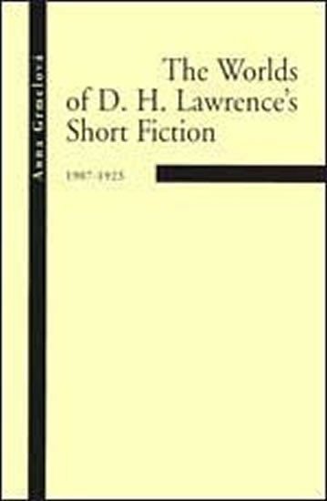 Grmelová Anna: The Worlds Of D.H.Lawrence´s Short Fiction (1907 - 1923)