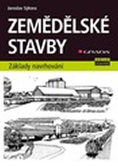 Sýkora Jaroslav: Zemědělské stavby - základy navrhování