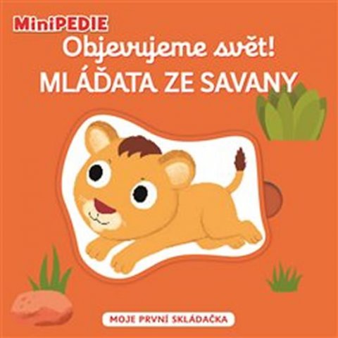 Choux Nathalie: MiniPEDIE Objevujeme svět! Mláďata ze savany