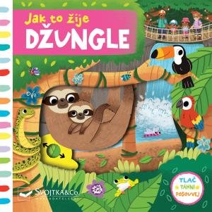 Forshaw Louise: Jak to žije Džungle