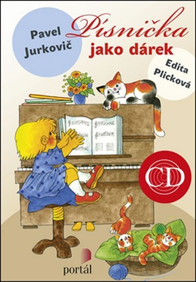 Jurkovič Pavel: Písnička jako dárek + CD Jurkovič Pavel: Písnička jako dárek + CD