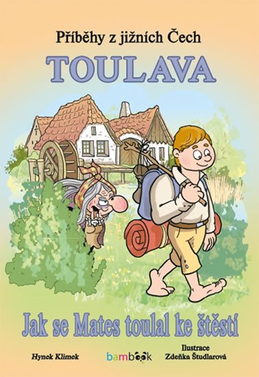 Klimek Hynek: Příběhy z jižních Čech - Toulava