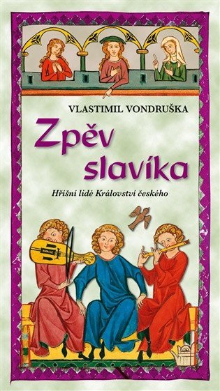 : Zpěv slavíka - Hříšní lidé Království českého