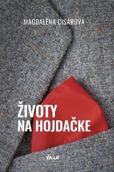 Cisárová Magdaléna: Životy na hojdačke