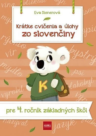 Dienerová Eva: Krátke cvičenia a úlohy zo slovenčiny pre 4. ročník ZŠ