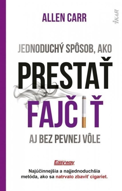 Carr Allen: Jednoduchý spôsob, ako prestať fajčiť aj bez pevnej vôle (slovensky)
