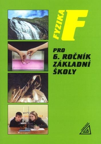 Bohuněk Jiří: Fyzika pro 6. r. ZŠ Bohuněk Jiří: Fyzika pro 6. r. ZŠ