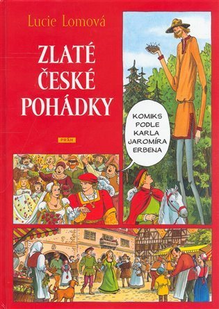 Lomová Lucie: Zlaté české pohádky - Komiks podle Karla Jaromíra