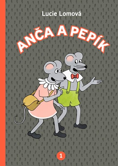 Lomová Lucie: Anča a Pepík 1 - komiks Lomová Lucie: Anča a Pepík 1 - komiks