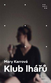 Karrová Mary: Klub lhářů