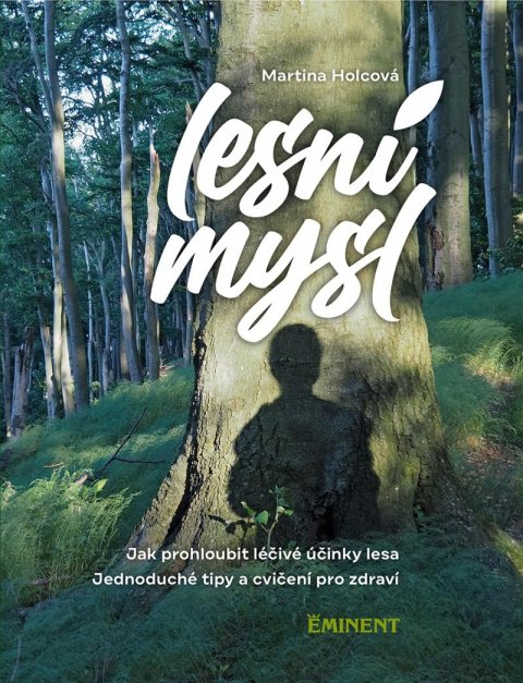 Holcová Martina: Lesní mysl