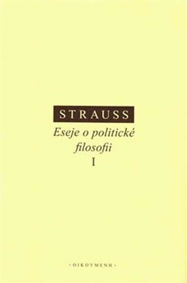 Strauss Leo: Eseje o politické filosofii I