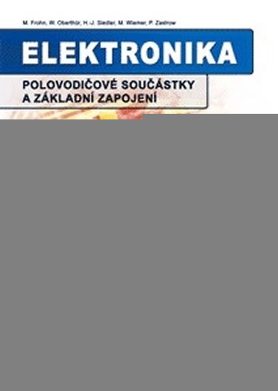 Frohn Manfred: Elektronika - Polovodičové součástky a základní zapojení