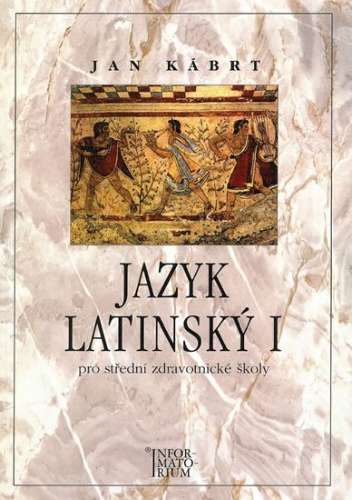 Kábrt Jan: Jazyk latinský I Kábrt Jan: Jazyk latinský I